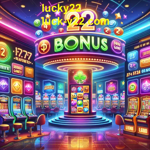 Descubra os Jogos de Bônus em Lucky22: A Nova Fronteira da Diversão